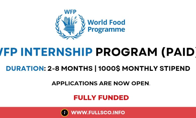 WFP Internship Program 2025 | Fully Funded - FULLSCO
